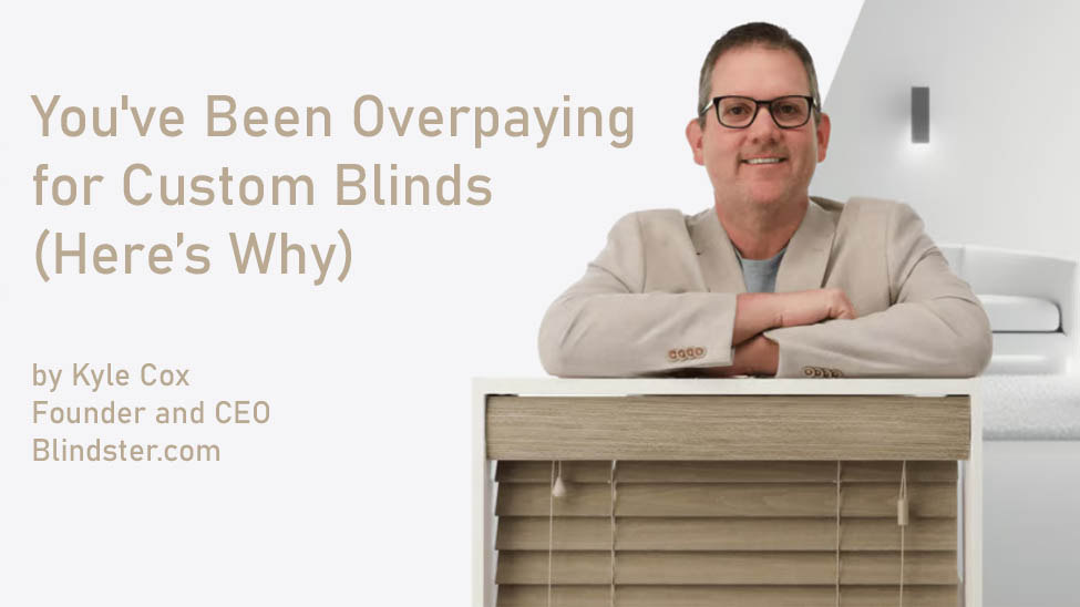 Why custom blinds aren't as expensive as you think