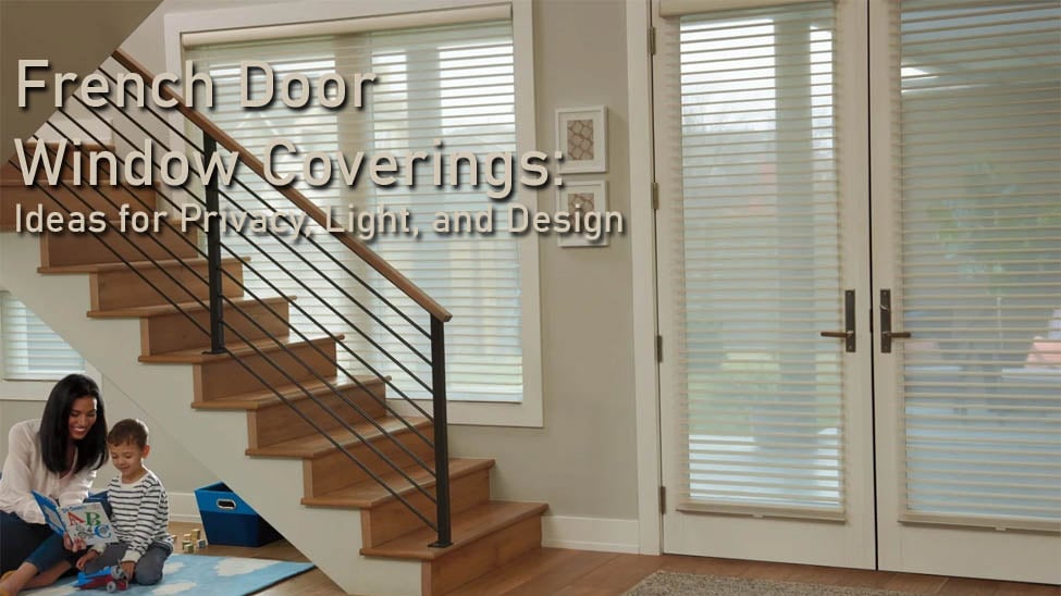 French Door Window Coverings: Ideas for Privacy, Light, and Design